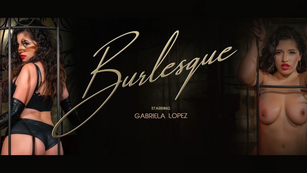 Gabriela Lopez Burlesque Dance in Stunning VR
