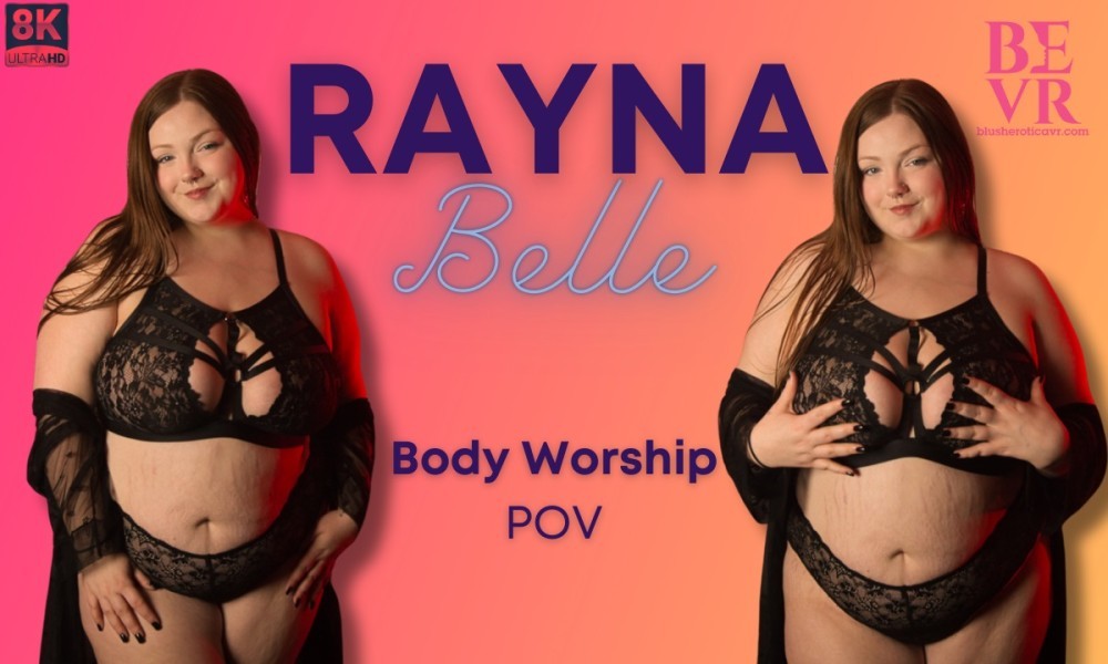 Rayna Belle Body Worship POV Erotic Thrill