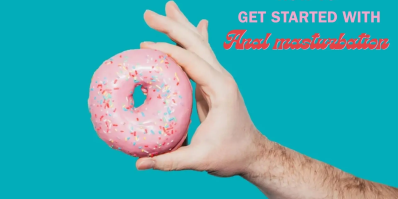 How To: Anal Masturbation for Total Beginners – Your Ultimate 2026 Guide to Backdoor Pleasure