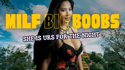 BIG BOOBS THAI MILF STILL SURPRISES